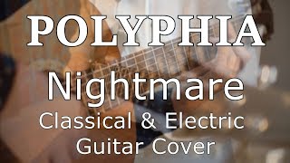 Polyphia - Nightmare (Classical \u0026 Electric Guitar Cover)