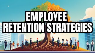 Maximizing Employee Retention: Strategies for Long-Term Success