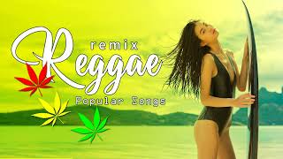 Reggae Remix 2022 ||  Top 100 Reggae Songs Relax || Reggae Playlist 2022