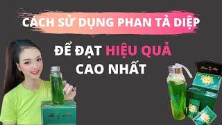 Cách Sử Dụng Phan Tả Diệp Để Đạt Hiệu Quả Cao Nhất| Senna Detox| Thải Độc Ruột