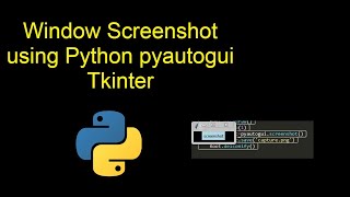 screenshot using python pyautogui with Tkinter