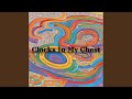 Clocks in My Chest