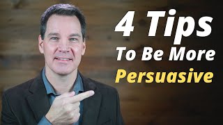Persuasion is an Art, Not a Science & 4 Tips to Be More Persuasive