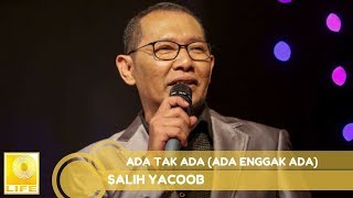 Salih Yaacob - Ada Tak Ada Ada Enggak Ada Official Audio