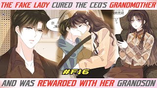 P16. The fake lady cured the CEO's grandmother and was rewarded with her grandson