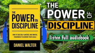THE POWER OF DISCIPLINE: by daniel walter (audiobook)