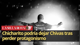 ¡Adiós Chivas! Chicharito busca salida