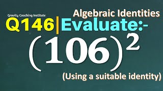 Q146 | Evaluate (106)^2 using a suitable Identity | Evaluate 106 ^2 | Evaluate 106 whole square