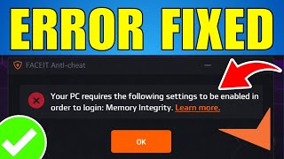 Fix Faceit Your PC Require the Following Settings To Be Enable Error (2026)