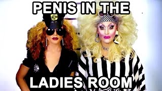 Penis In The Ladies Room with Jackie Beat \u0026 Willam