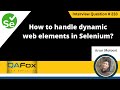 How to handle dynamic web elements in Selenium (Selenium Interview Question #233)