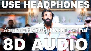 Abrar's Entry (Jamal Kudu) (8D Audio) || Animal || Bobby Deol || Sandeep Reddy Vanga
