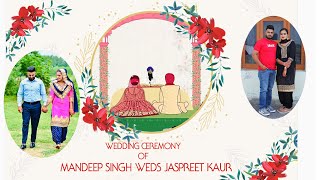 🔴|| LIVE || 28.02.2022|| WEDDING CEREMONY OF MANDEEP SINGH WEDS JASPREET KAUR