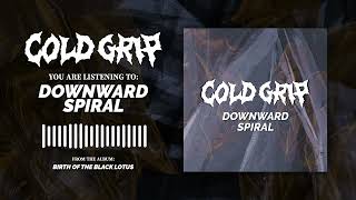 Cold Grip - downward spiral