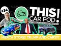 Will Donald Trump Change the American Automotive Industry? THIS CAR POD! EP34