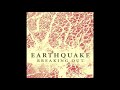 Earthquake - Breaking Out