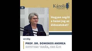 Hogyan segíti a hazai jog az áldozatokat? - Prof. Dr. Domokos Andreával, a KRE ÁJK egyetemi tanár...