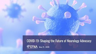 Covid-19: Shaping the Future of Neurology Advocacy (Part 1)