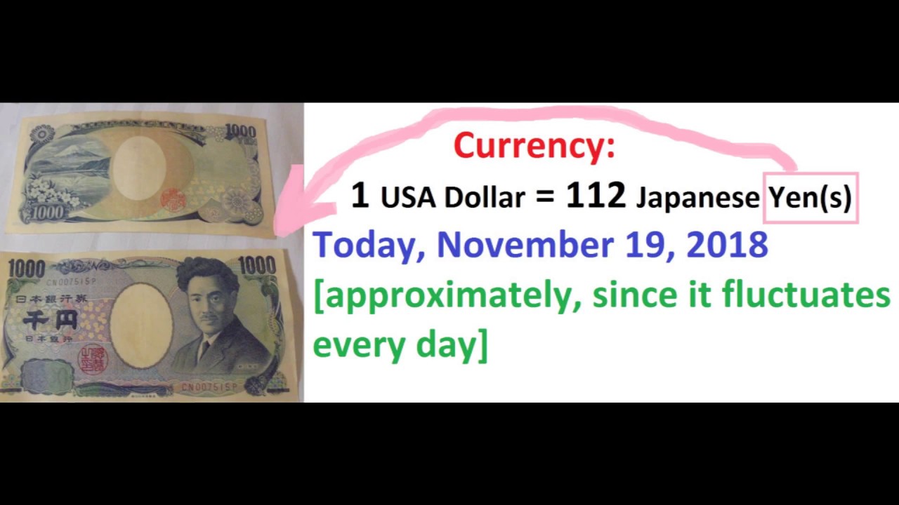 JAPANESE MONEY YEN VS USA DOLLAR November 2018 CURRENCY RATE ROUGHLY ...