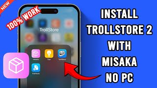 How to Install TrollStore Misaka on iOS - No Computer / Jailbreak