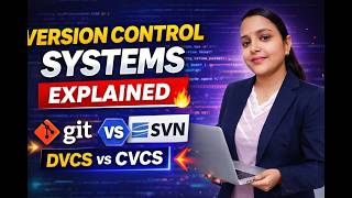 Version Control Systems Explained in 18 Minutes | Git, SVN, DVCS vs CVCS