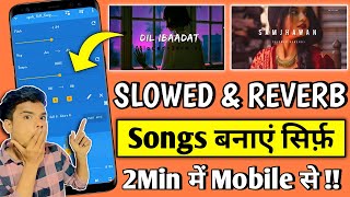 How To Make Slowed & Reverb Song On Mobile | Slowed + Reverb Song Kasie Banaye | Lofi Song Creation