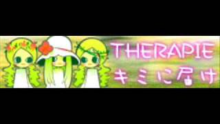 THERAPIE 「キミに届け ＬＯＮＧ」