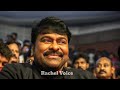 ss rajamouli sensational comments on chiranjeevi mega star chiranjeevi new movie rachel voice