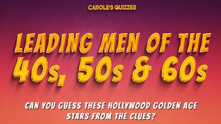 Leading Men Quiz: Do You Know These Stars Of The 40s, 50s \u0026 60s?