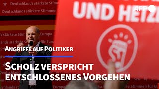 Angriffe auf Politiker: Scholz verspricht entschlossenes Vorgehen | AFP