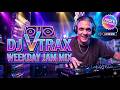 DJ Vtrax - Weekday Jam Mix #dj, #music, #live
