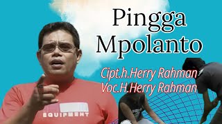 Herry Rahman - Pingga Mpolanto (Official Music Video)