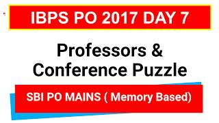 Professor & Conference Puzzle SBI PO MAINS Problems for IBPS PO | CLERK | IBPS RRB PO [ In Hindi]