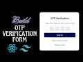 Build an OTP Verification Form With React JS and Tailwind CSS | React JS and Tailwind CSS Form