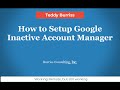 How to Setup Google Inactive Account Manager for my Gmail Account