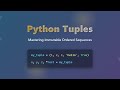 Python Tuples: Mastering Immutable Sequences for Beginners