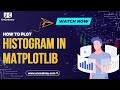 Histogram in MatPlotLib | Data Science Course in Delhi | Uncodemy