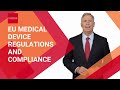 EU Medical Device Regulations and Compliance