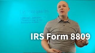 Quick Tips | Filling Out IRS Form 8809: Application for Ext of Time To File Information Returns