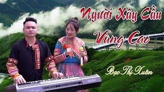 Người Xây Cầu Vùng Cao - Em Gái Hát Cực Hay Trong Lễ Hội Hoa Sen Hua Nhàn | Bạc Thị Xuân Official