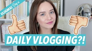 WHY DAILY VLOGGING IS A GREAT IDEA (SOMETIMES) 😅