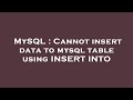 MySQL : Cannot insert data to mysql table using INSERT INTO