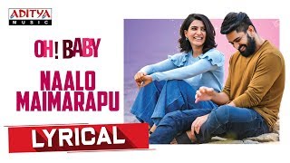 Naalo Maimarapu Lyrical || Oh Baby Songs || Samantha Akkineni, Naga Shaurya  || Mickey J Meyer