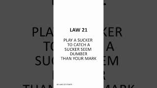 48 Laws of Power - Law 21 by Robert Greene
