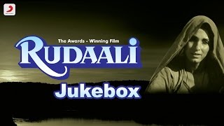Rudaali - Jukebox | Bhupen Hazarika | Gulzar | Dimple Kapadia | Rakhee | Raj Babbar
