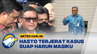 Hasto Kristiyanto Jadi Tersangka Dalam Kasus Suap Harun Masiku - [Metro Hari Ini]