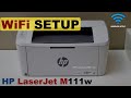 HP LaserJet M111w WiFi Setup, Wireless Setup.