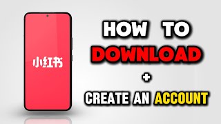 How To Download Rednote App+Create An Account