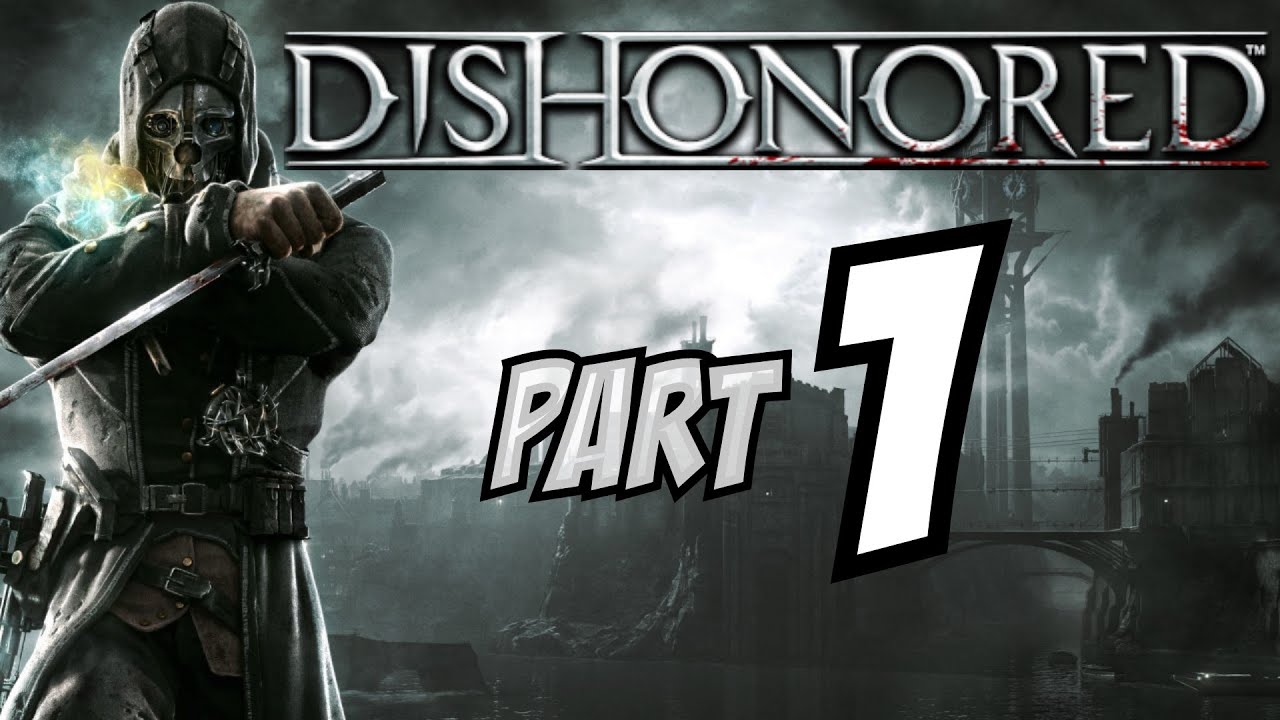 Dishonored 1 Corvo Attano Cz Lets Play Gameplay 1080p Pc