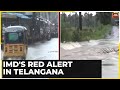 Monsoon Mayhem: Telangana Faces Monsoon Fury As Torrential Rain Lashes State, IMD Sounds Red Alert